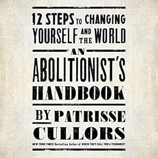 An Abolitionist's Handbook Audiobook By Patrisse Cullors cover art