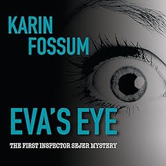 Eva's Eye Audiobook By Karin Fossum cover art