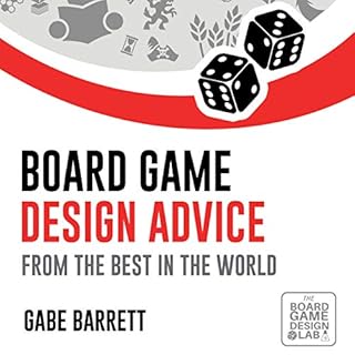 Board Game Design Advice: From the Best in the World Audiobook By Gabe Barrett cover art