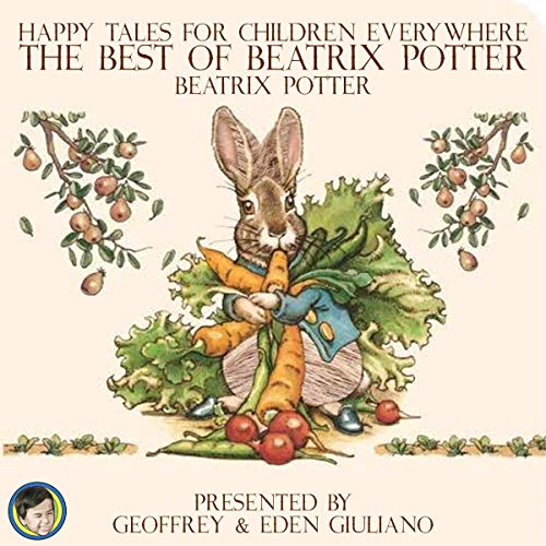 Happy Tales for Children Everywhere: The Best of Beatrix Potter cover art