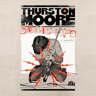 Sonic Life Audiolibro Por Thurston Moore arte de portada