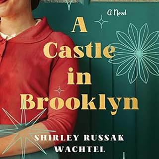 A Castle in Brooklyn Audiobook By Shirley Russak Wachtel cover art