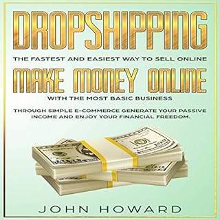 Dropshipping: The Fastest and Easiest Way to Sell Online Audiolibro Por John Howard arte de portada