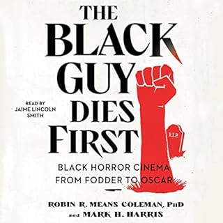 The Black Guy Dies First Audiobook By Robin R. Means Coleman, Mark H. Harris cover art