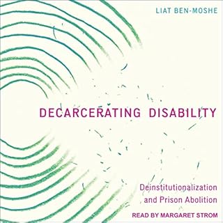 Decarcerating Disability Audiobook By Liat Ben-Moshe cover art