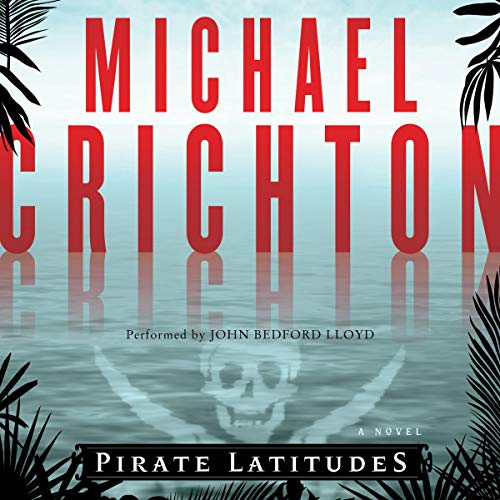 Pirate Latitudes Audiobook By Michael Crichton cover art