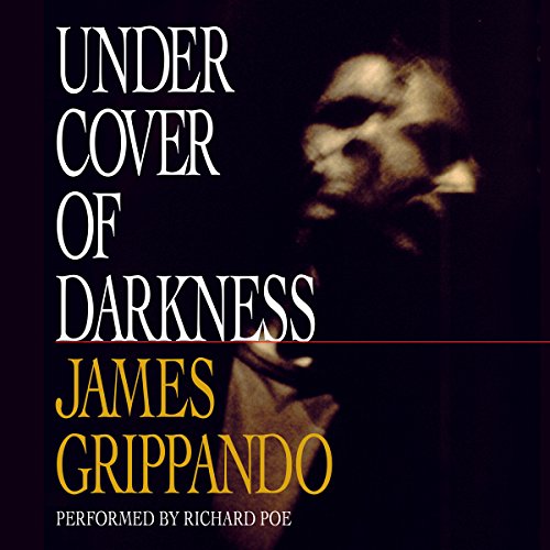 Under Cover of Darkness Audiobook By James Grippando cover art