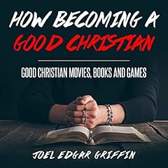 How Becoming a Good Christian cover art