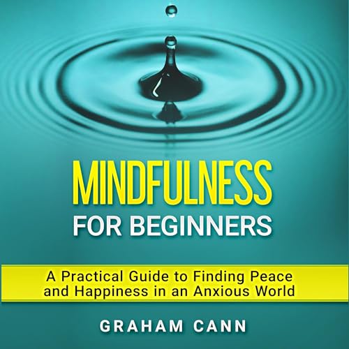 Mindfulness for Beginners Audiolivro Por Graham Cann capa