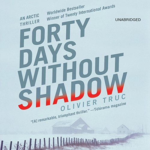 Forty Days Without Shadow Audiobook By Olivier Truc cover art