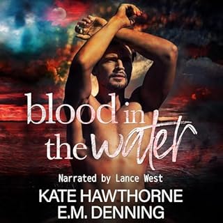 Blood in the Water Audiobook By Kate Hawthorne, E.M. Denning cover art