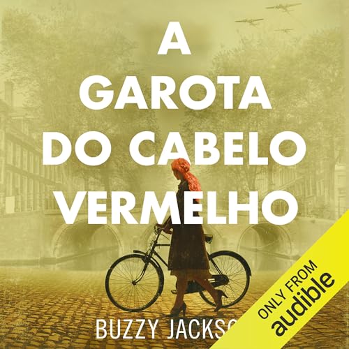 A garota do cabelo vermelho [To Die Beautiful] Audiobook By Buzzy Jackson cover art