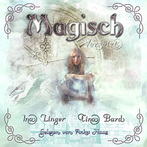 Magisch Versetzt Audiolibro Por Ina Linger, Cina Bard arte de portada