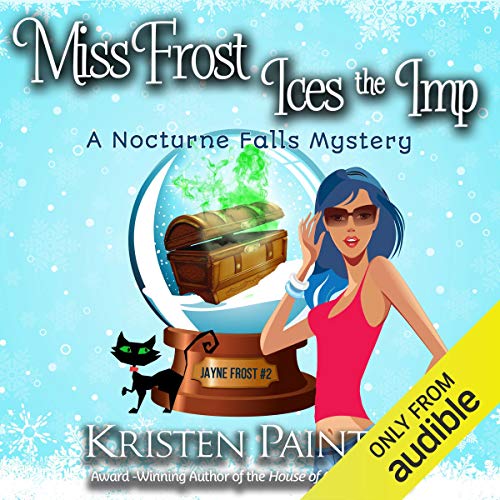 Miss Frost Ices the Imp: A Nocturne Falls Mystery cover art