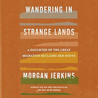 Wandering in Strange Lands Audiobook By Morgan Jerkins cover art