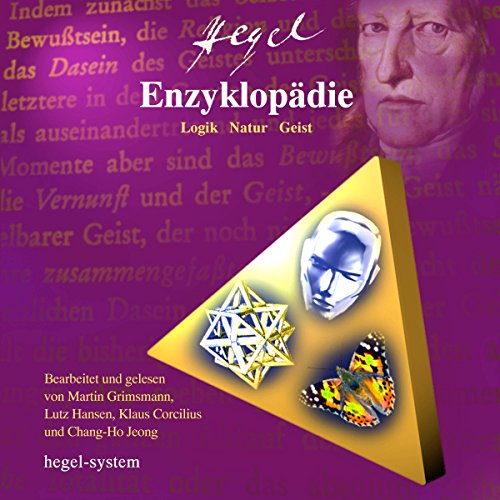 Die Enzyklopädie: Logik / Natur / Geist Audiobook By Georg Wilhelm Friedrich Hegel cover art