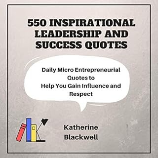 550 Inspirational Leadership and Success Quotes Audiobook By Katherine Blackwell cover art