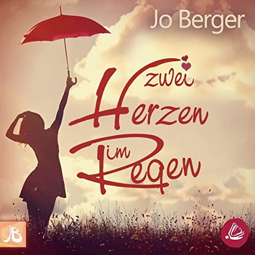 Zwei Herzen im Regen Audiobook By Jo Berger cover art