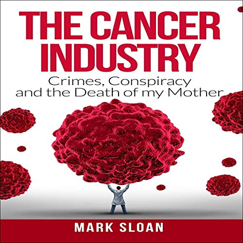 Page de couverture de The Cancer Industry