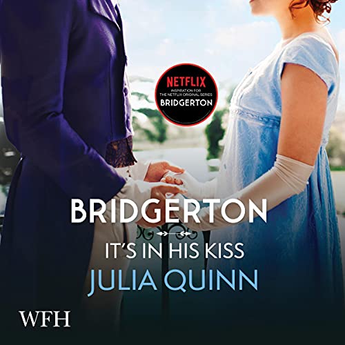 Bridgerton: It's in His Kiss Audiobook By Julia Quinn cover art