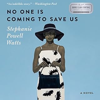 No One Is Coming to Save Us Audiolibro Por Stephanie Powell Watts arte de portada