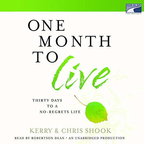 One Month to Live Audiobook By Chris Shook, Kerry Shook cover art