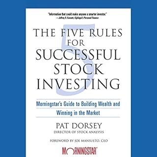 The Five Rules for Successful Stock Investing Audiobook By Pat Dorsey, Joe Mansueto cover art