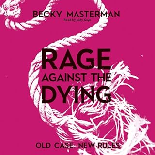 Rage Against the Dying Audiobook By Becky Masterman cover art