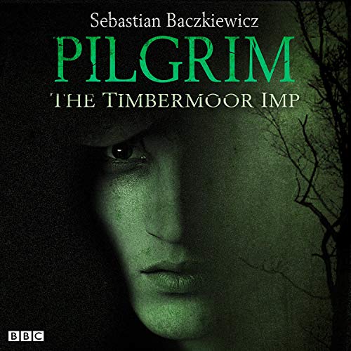 Pilgrim: The Timbermoor Imp Audiobook By Sebastian Baczkiewicz cover art