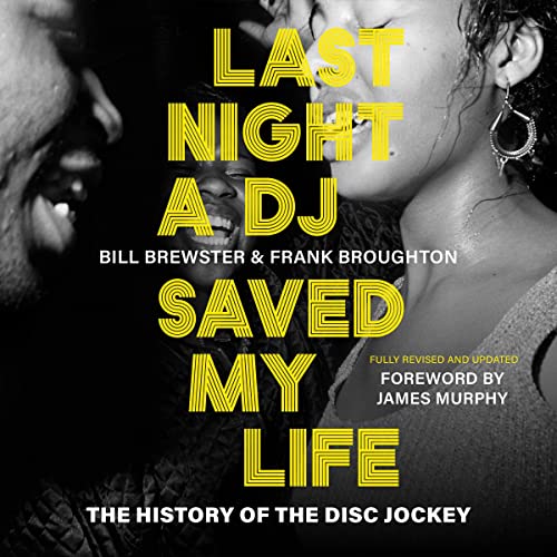 Last Night a DJ Saved My Life Audiolibro Por Bill Brewster, Frank Broughton, James Murphy arte de portada