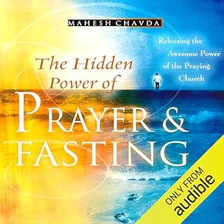 The Hidden Power of Prayer and Fasting Audiolibro Por Dr. Mahesh Chavda arte de portada