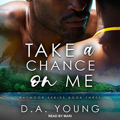 Take a Chance on Me Audiobook By D. A. Young cover art