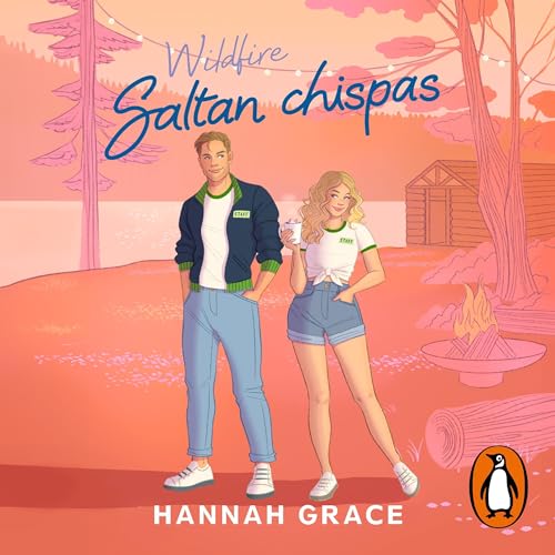 Saltan chispas [Sparks Fly] Audiolivro Por Hannah Grace, Julia Viejo Sánchez - translator capa