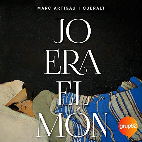 Jo era el món Audiolibro Por Marc Artigau i Queralt arte de portada