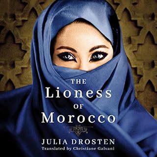 The Lioness of Morocco Audiobook By Julia Drosten, Christiane Galvani - translator cover art