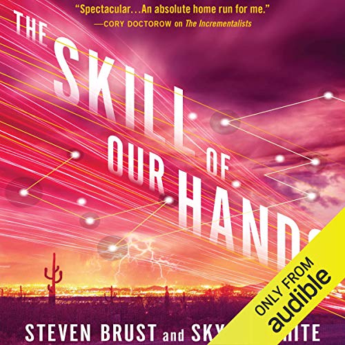 The Skill of Our Hands Audiolibro Por Skyler White, Steven Brust arte de portada