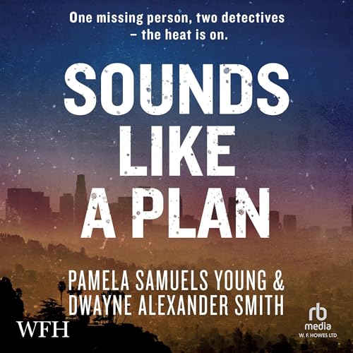 Sounds Like a Plan Audiobook By Dwayne Alexander Smith, Pamela Samuels Young cover art