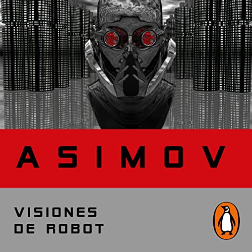 Couverture de Visiones de robot [Robot Visions]