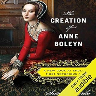 The Creation of Anne Boleyn Audiolibro Por Susan Bordo arte de portada