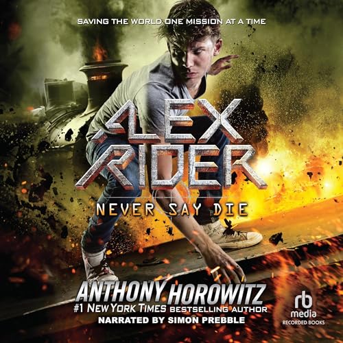 Never Say Die Audiobook By Anthony Horowitz cover art