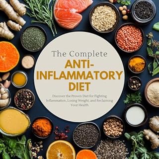 The Complete Anti-Inflammatory Diet Audiobook By Richard Cunningham cover art