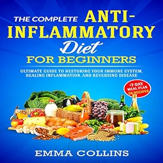 The Complete Anti-Inflammatory Diet for Beginners Audiolibro Por Emma Collins arte de portada