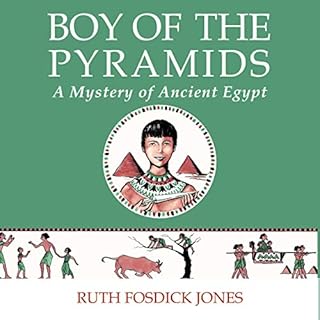 Boy of the Pyramids Audiobook By Ruth Fosdick Jones, The Good and the Beautiful cover art