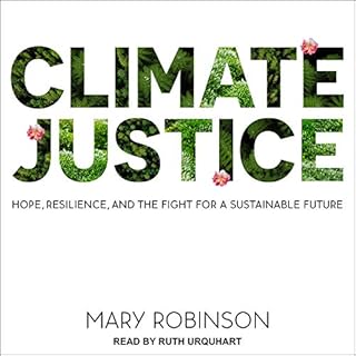 Climate Justice Audiobook By Mary Robinson, Caitríona Palmer - with cover art