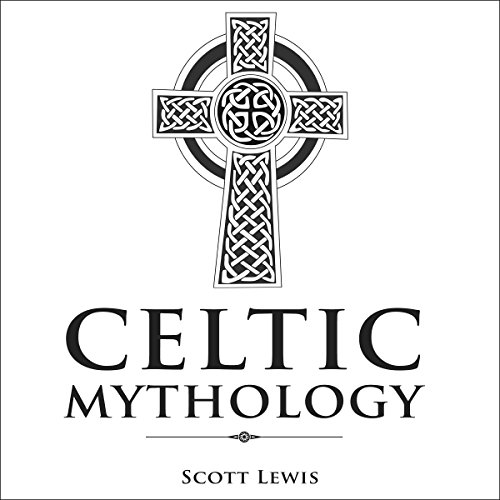 Celtic Mythology: Classic Stories of the Celtic Gods, Goddesses, Heroes, and Monsters cover art