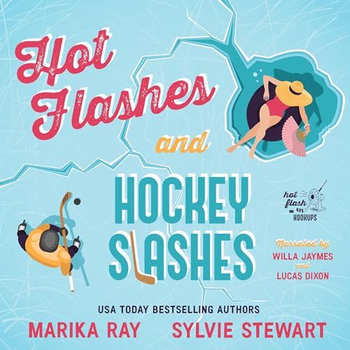 Hot Flashes and Hockey Slashes Audiolivro Por Marika Ray, Sylvie Stewart capa