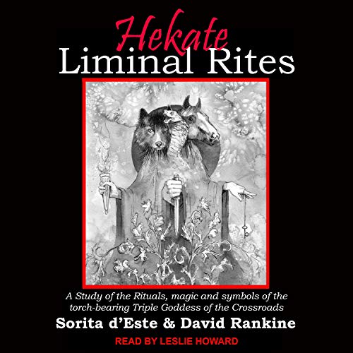 Hekate Liminal Rites Audiobook By Sorita d'Este, David Rankine cover art