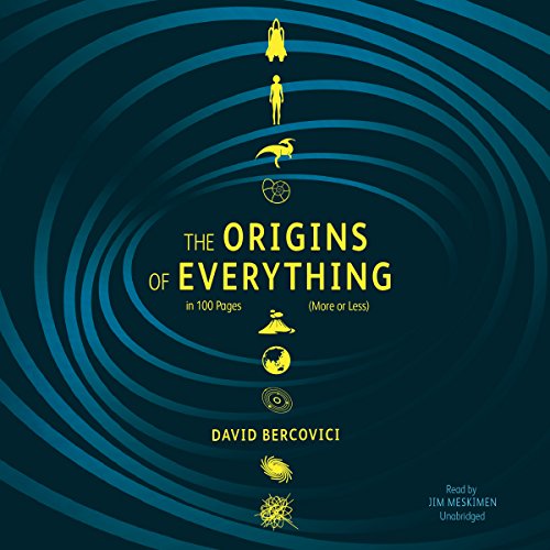 The Origins of Everything in 100 Pages (More or Less) cover art