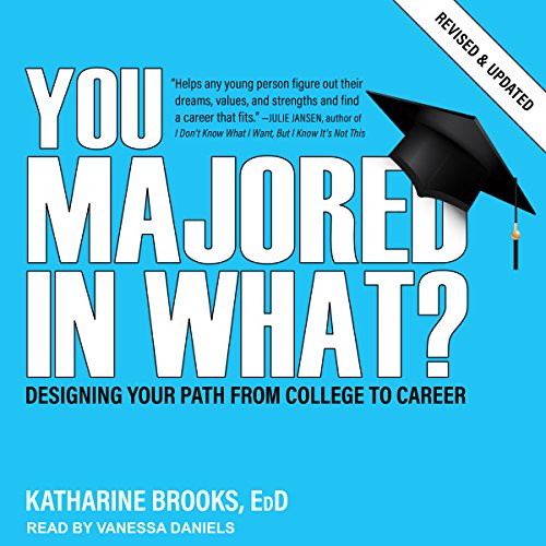 You Majored in What? Audiolibro Por Katharine Brooks EdD arte de portada