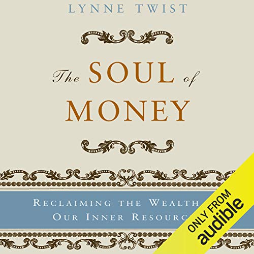 The Soul of Money Audiolivro Por Lynne Twist capa